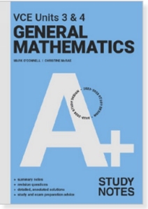 A+ VCE General Mathematics Notes 3&4 (2023-2027)