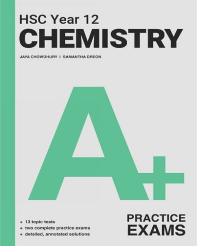 A+ HSC Chemistry Year 12 Practice Exams
