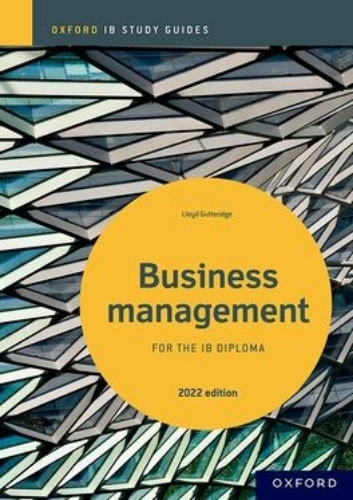 Oxford IB Study Guide: Business Management 2022 Ed