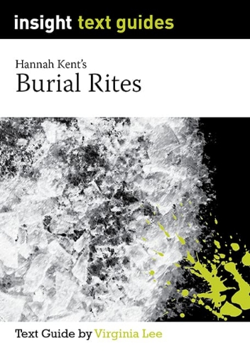 Insight Text Guide: Burial Rites