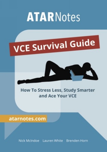 ATAR Notes: VCE Survival Guide