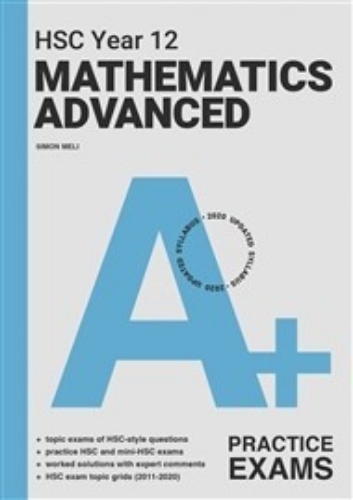 A+ HSC Year 12 Mathematics Advanced Practice Exams