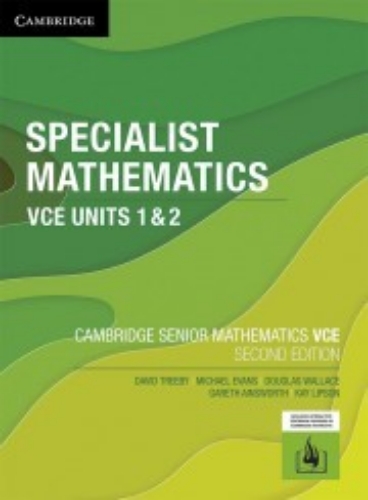 Cambridge VCE Senior Spec Maths 1&2 (Print & Digital) 2E