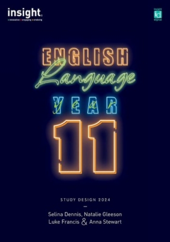 Insight English Language Yr11: Study Design 2024 (Print&Dig)