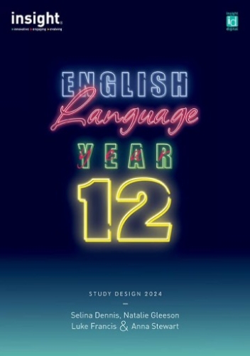 Insight English Language Yr12: Study Design 2024 (Print&Dig)