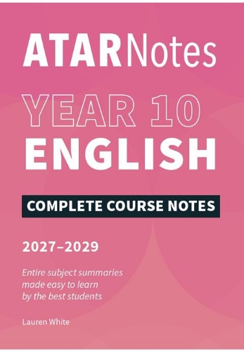 ATAR Notes:Year 10 English Complete Course Notes (2027-2029)