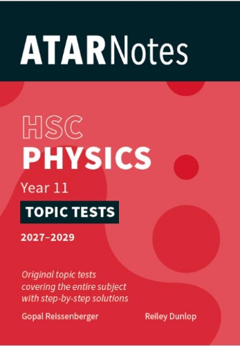 ATAR Notes Topic Tests: HSC Physics Year 11 (2027-2029)