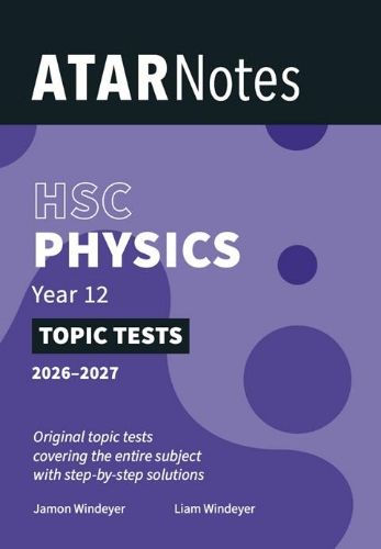 ATAR Notes Topic Tests: HSC Physics Year 12 (2026-2027)